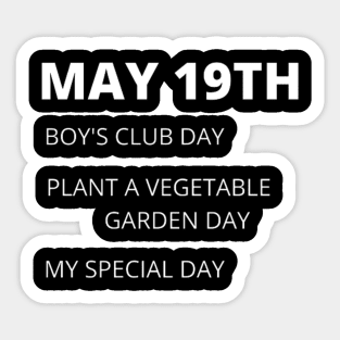 May 19th birthday, special holidays for the day Sticker